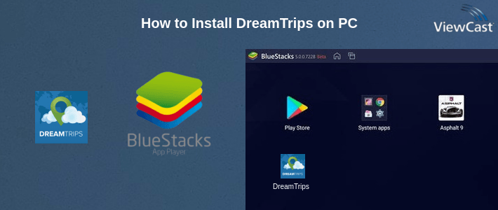How to Install DreamTrips on PC How to Install DreamTrips on PC