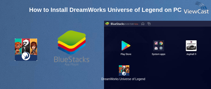 How to Install DreamWorks Universe of Legends on PC