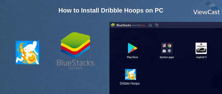 How to Install Dribble Hoops on PC How to Install Dribble Hoops on PC
