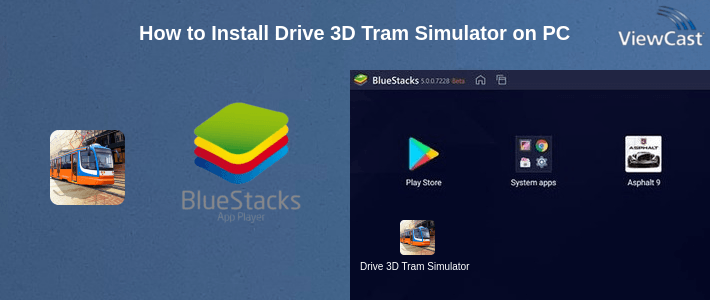 How to Install Drive 3D Tram Simulator on PC How to Install Drive 3D Tram Simulator on PC