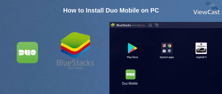 How to Install Duo Mobile on PC How to Install Duo Mobile on PC