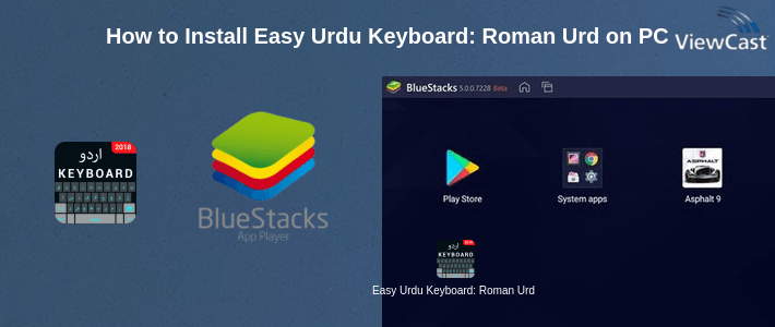 How to Install Easy Urdu Keyboard: Roman Urdu Typing App on PC