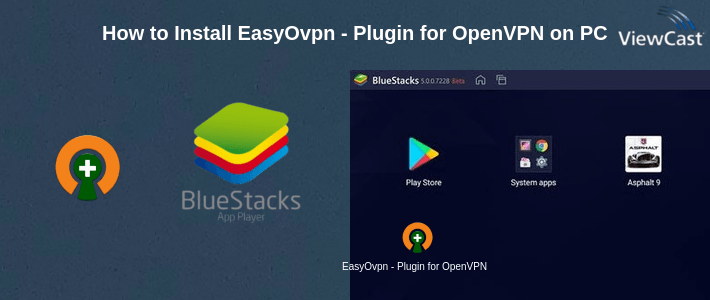 How to Install EasyOvpn - Plugin for OpenVPN on PC How to Install EasyOvpn - Plugin for OpenVPN on PC