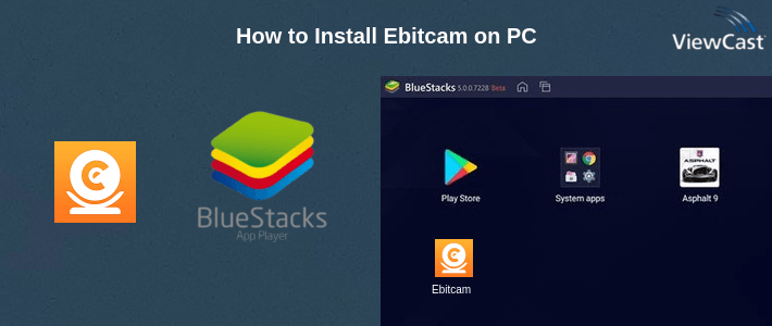 How to Install Ebitcam on PC