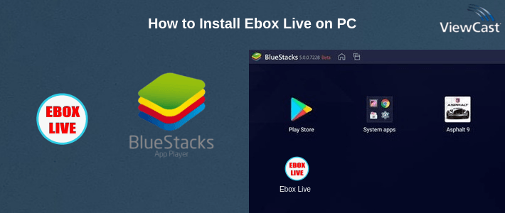 How to Install Ebox Live on PC