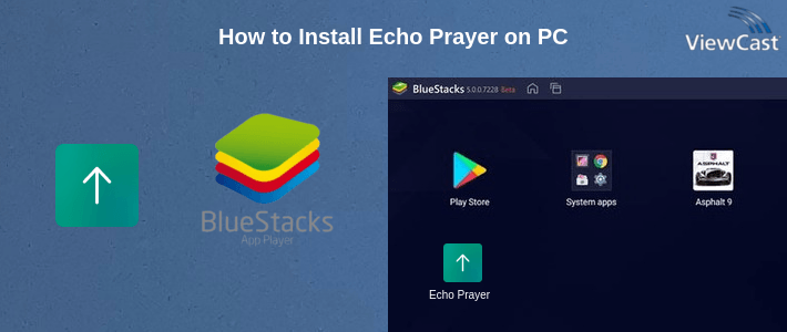 How to Install Echo Prayer on PC How to Install Echo Prayer on PC