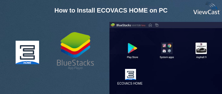 How to Install ECOVACS HOME on PC