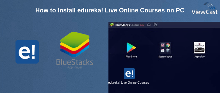 How to Install edureka! Live Online Courses on PC