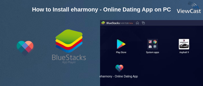 How to Install eharmony - Online Dating App on PC How to Install eharmony - Online Dating App on PC