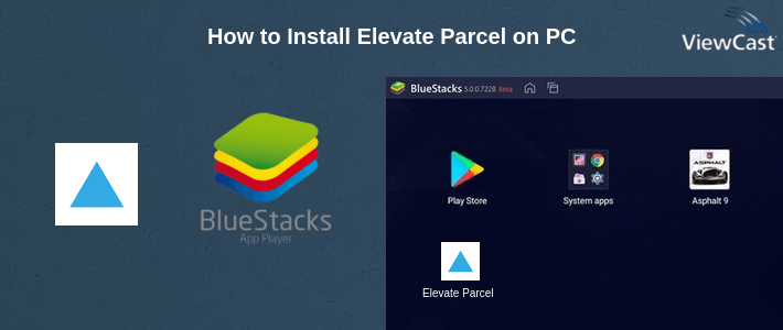 How to Install Elevate Parcel on PC