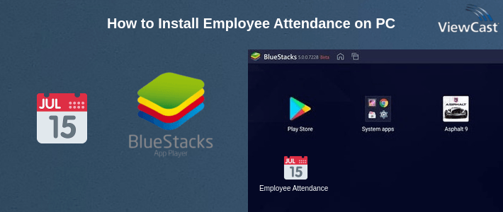 How to Install Employee Attendance on PC How to Install Employee Attendance on PC