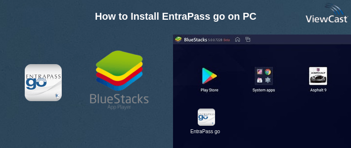How to Install EntraPass go on PC