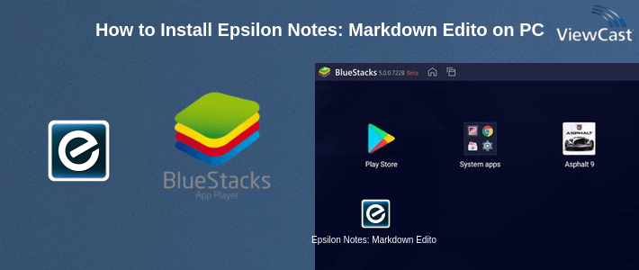 How to Install Epsilon Notes: Markdown Editor on PC
