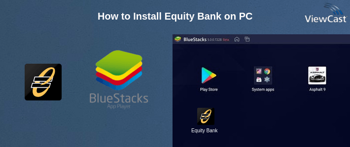 How to Install Equity Bank on PC