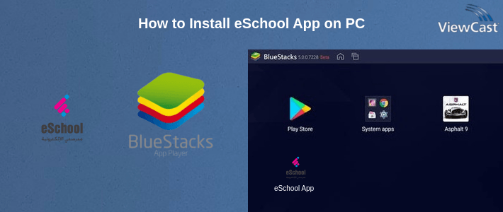 How to Install eSchool App on PC