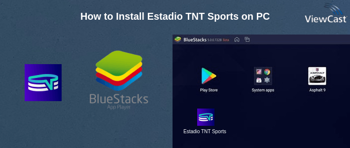 How to Install Estadio TNT Sports on PC