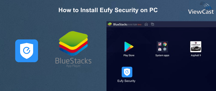 How to Install Eufy Security on PC How to Install Eufy Security on PC