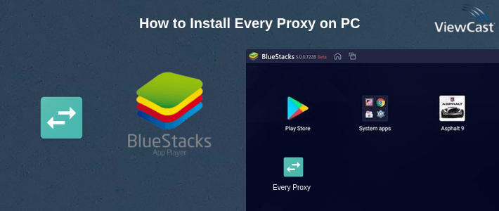 Download Every Proxy for PC / Windows / Computer