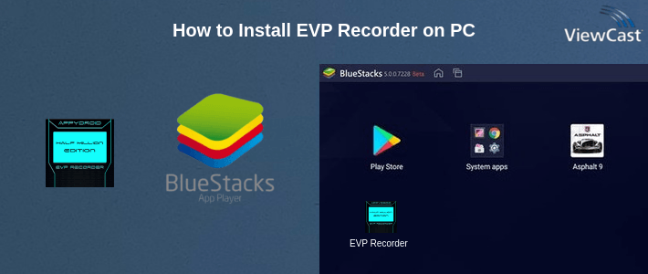 How to Install EVP Recorder on PC How to Install EVP Recorder on PC