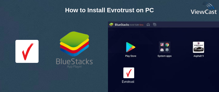 How to Install Evrotrust on PC