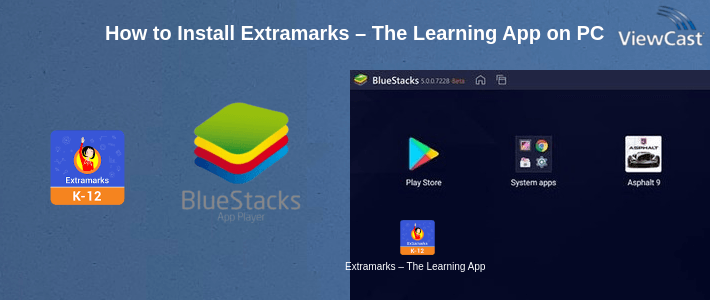 How to Install Extramarks – The Learning App on PC How to Install Extramarks – The Learning App on PC