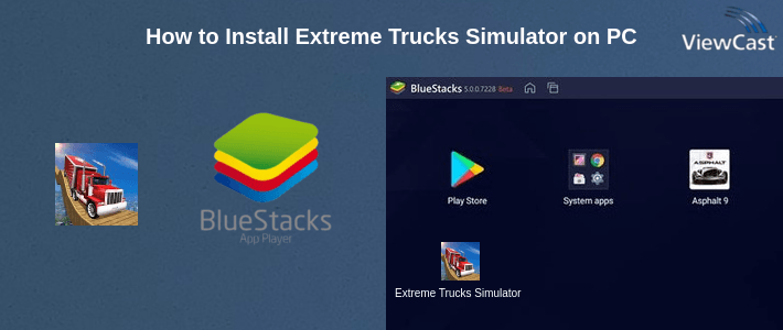 How to Install Extreme Trucks Simulator on PC