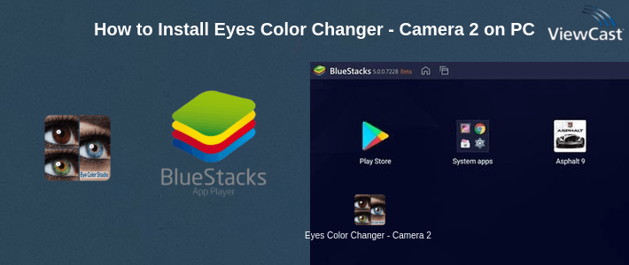 How to Install Eyes Color Changer - Camera 2018 on PC How to Install Eyes Color Changer - Camera 2018 on PC