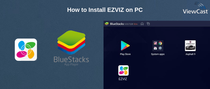 How to Install EZVIZ on PC