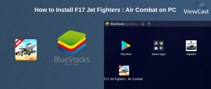 How to Install F17 Jet Fighters : Air Combat Simulator on PC