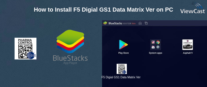 How to Install F5 Digial GS1 Data Matrix Verification App on PC How to Install F5 Digial GS1 Data Matrix Verification App on PC