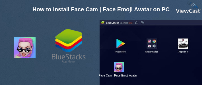 How to Install Face Cam | Face Emoji Avatar on PC