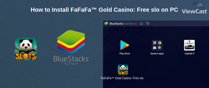 How to Install FaFaFa™ Gold Casino: Free slot machines on PC
