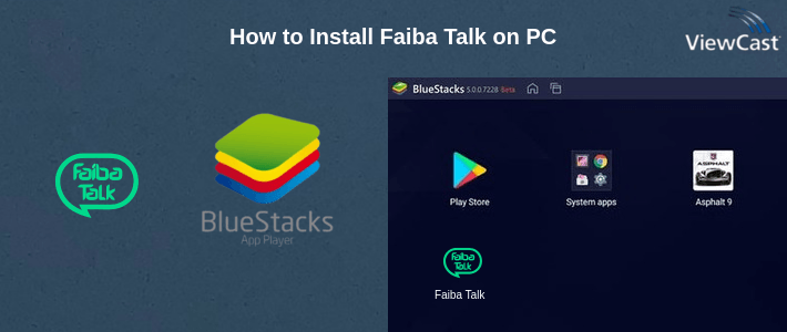 How to Install Faiba Talk on PC