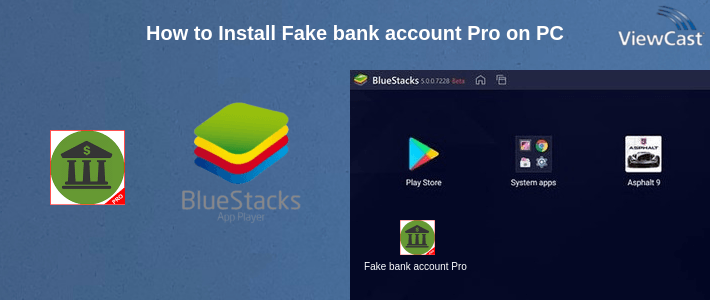 How to Install Fake bank account Pro on PC