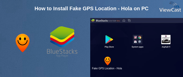 How to Install Fake GPS Location - Hola on PC