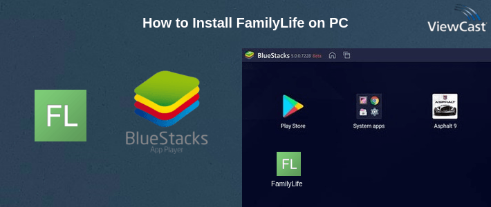 How to Install FamilyLife on PC How to Install FamilyLife on PC
