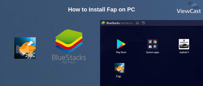 How to Install Fap on PC