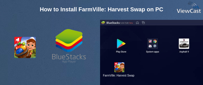 How to Install FarmVille: Harvest Swap on PC