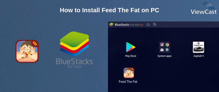 How to Install Feed The Fat on PC How to Install Feed The Fat on PC