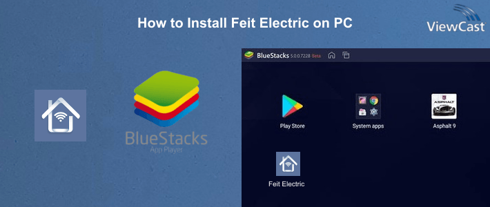 How to Install Feit Electric on PC How to Install Feit Electric on PC
