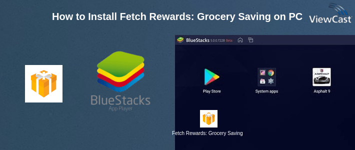 How to Install Fetch Rewards: Grocery Savings on PC
