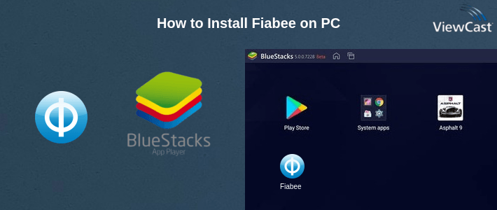 How to Install Fiabee on PC How to Install Fiabee on PC