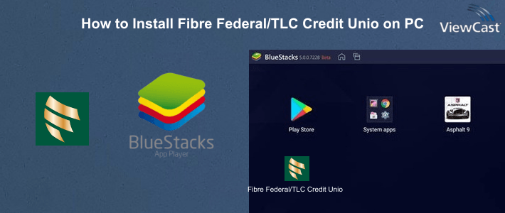 How to Install Fibre Federal/TLC Credit Union on PC