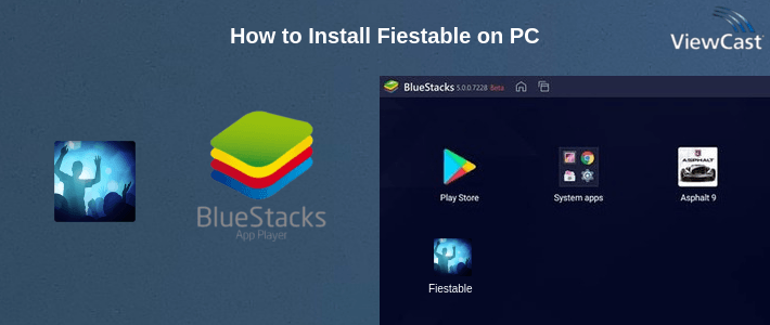 How to Install Fiestable on PC