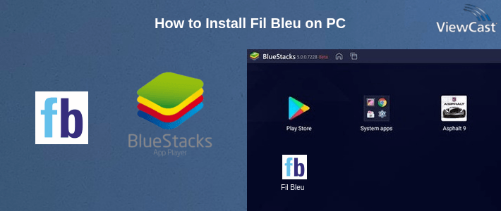 How to Install Fil Bleu on PC