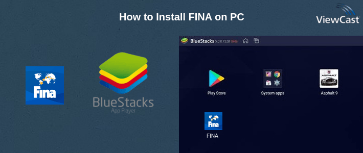 How to Install FINA on PC