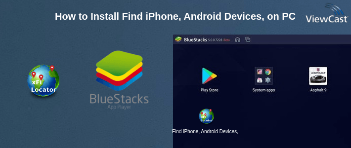 How to Install Find iPhone, Android Devices, xfi Locator Lite on PC