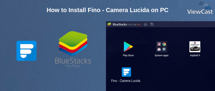 How to Install Fino - Camera Lucida on PC