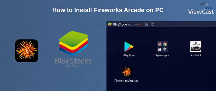 How to Install Fireworks Arcade on PC