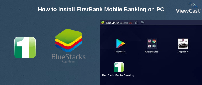How to Install FirstBank Mobile Banking on PC How to Install FirstBank Mobile Banking on PC